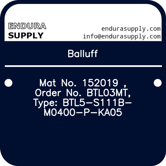 balluff-mat-no-152019-order-no-btl03mt-type-btl5-s111b-m0400-p-ka05