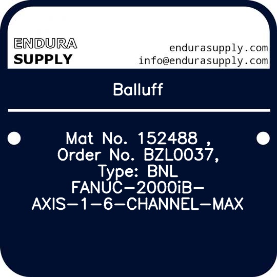 balluff-mat-no-152488-order-no-bzl0037-type-bnl-fanuc-2000ib-axis-1-6-channel-max