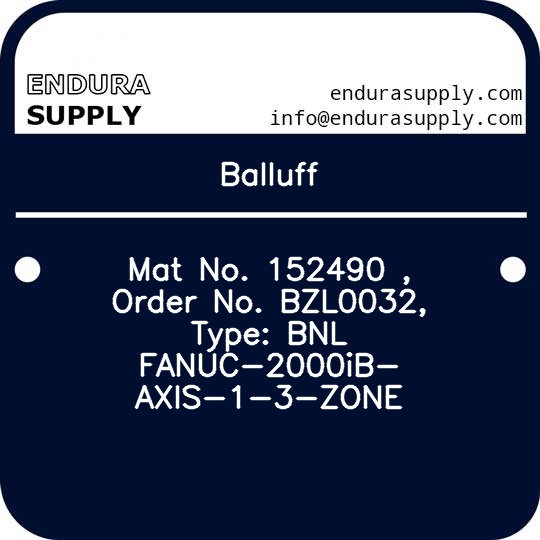 balluff-mat-no-152490-order-no-bzl0032-type-bnl-fanuc-2000ib-axis-1-3-zone