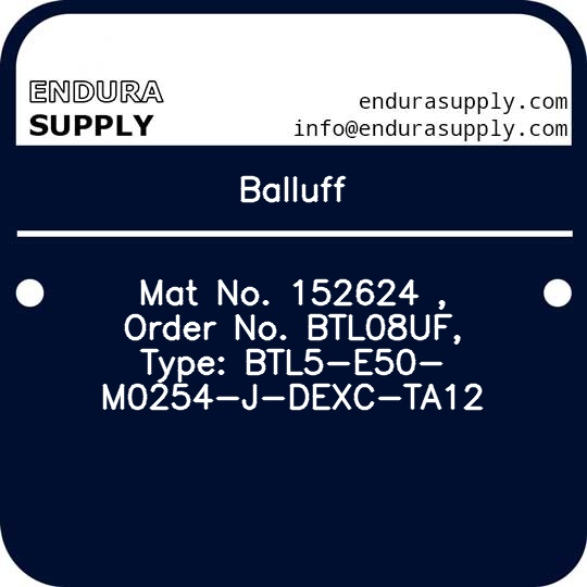 balluff-mat-no-152624-order-no-btl08uf-type-btl5-e50-m0254-j-dexc-ta12