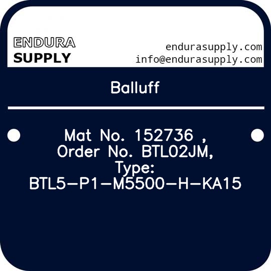 balluff-mat-no-152736-order-no-btl02jm-type-btl5-p1-m5500-h-ka15