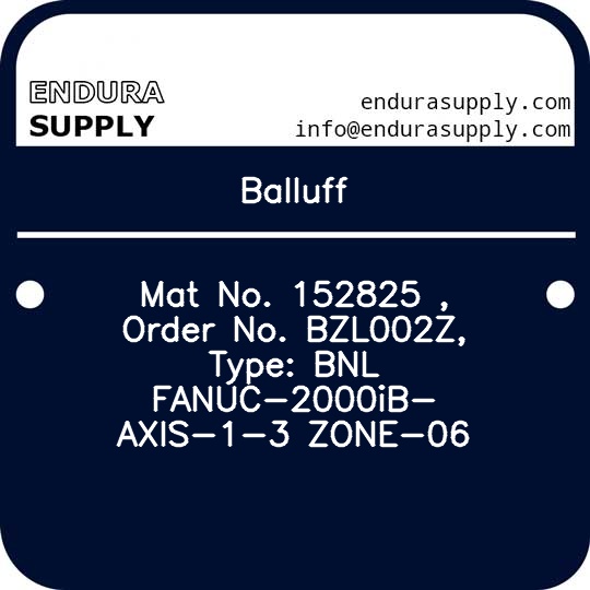 balluff-mat-no-152825-order-no-bzl002z-type-bnl-fanuc-2000ib-axis-1-3-zone-06