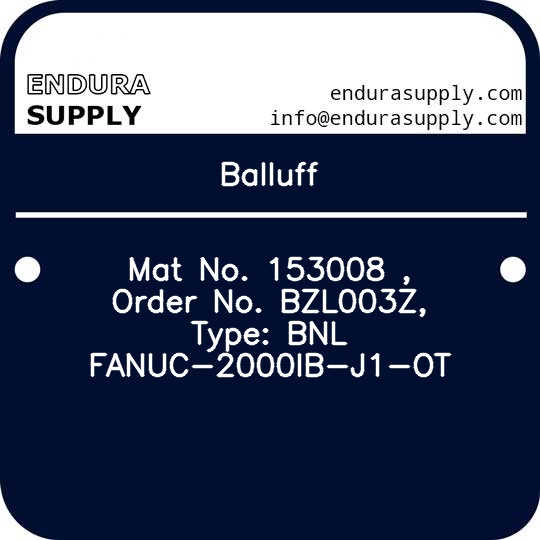 balluff-mat-no-153008-order-no-bzl003z-type-bnl-fanuc-2000ib-j1-ot