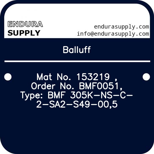 balluff-mat-no-153219-order-no-bmf0051-type-bmf-305k-ns-c-2-sa2-s49-005