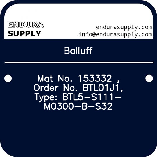 balluff-mat-no-153332-order-no-btl01j1-type-btl5-s111-m0300-b-s32