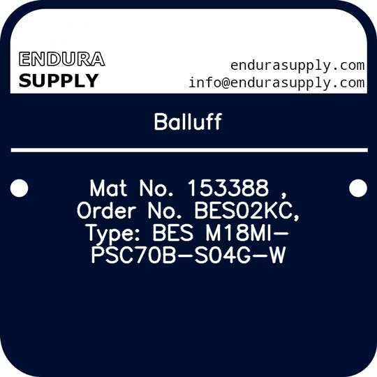 balluff-mat-no-153388-order-no-bes02kc-type-bes-m18mi-psc70b-s04g-w