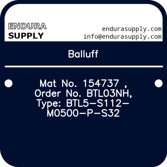 balluff-mat-no-154737-order-no-btl03nh-type-btl5-s112-m0500-p-s32