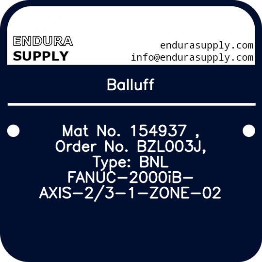 balluff-mat-no-154937-order-no-bzl003j-type-bnl-fanuc-2000ib-axis-23-1-zone-02