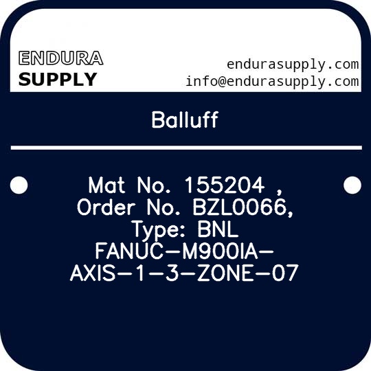 balluff-mat-no-155204-order-no-bzl0066-type-bnl-fanuc-m900ia-axis-1-3-zone-07