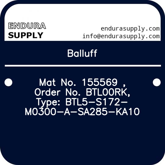 balluff-mat-no-155569-order-no-btl00rk-type-btl5-s172-m0300-a-sa285-ka10