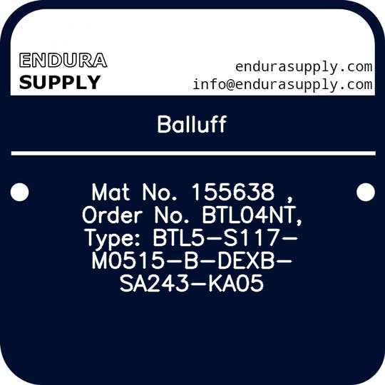 balluff-mat-no-155638-order-no-btl04nt-type-btl5-s117-m0515-b-dexb-sa243-ka05