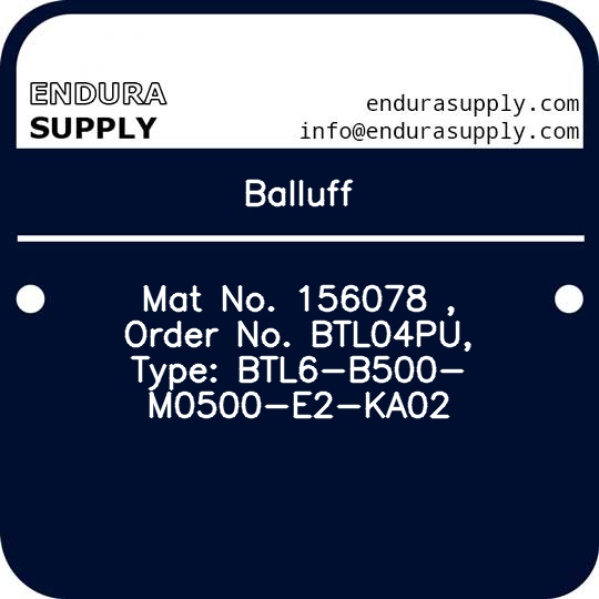 balluff-mat-no-156078-order-no-btl04pu-type-btl6-b500-m0500-e2-ka02