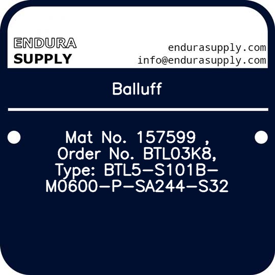 balluff-mat-no-157599-order-no-btl03k8-type-btl5-s101b-m0600-p-sa244-s32