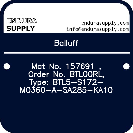 balluff-mat-no-157691-order-no-btl00rl-type-btl5-s172-m0360-a-sa285-ka10