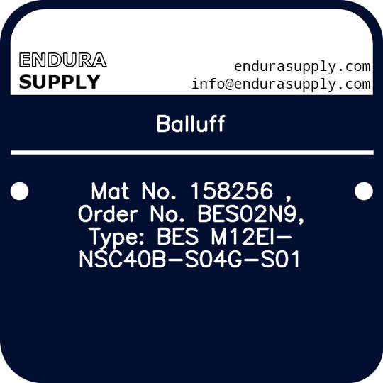 balluff-mat-no-158256-order-no-bes02n9-type-bes-m12ei-nsc40b-s04g-s01