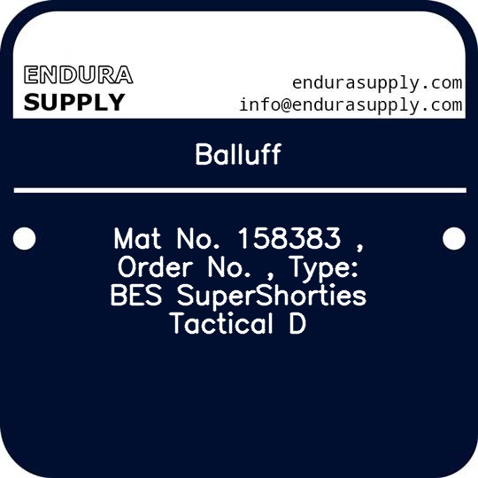 balluff-mat-no-158383-order-no-type-bes-supershorties-tactical-d