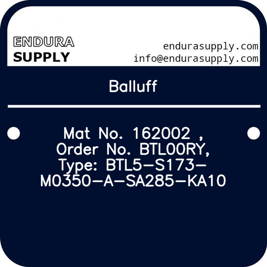 balluff-mat-no-162002-order-no-btl00ry-type-btl5-s173-m0350-a-sa285-ka10
