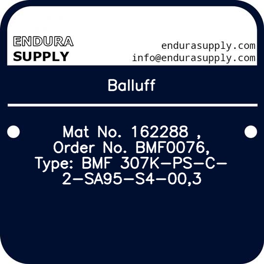 balluff-mat-no-162288-order-no-bmf0076-type-bmf-307k-ps-c-2-sa95-s4-003