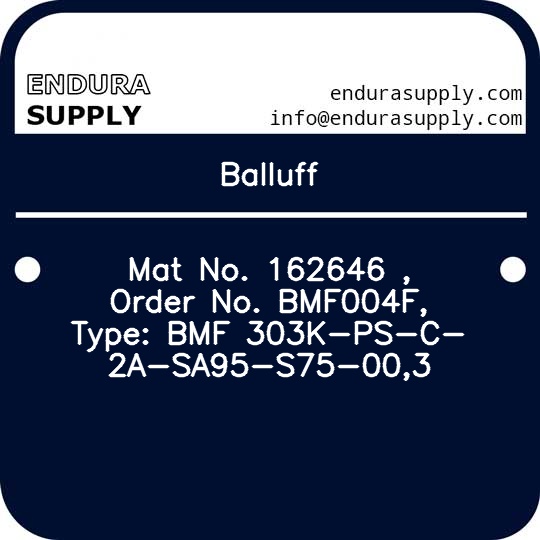 balluff-mat-no-162646-order-no-bmf004f-type-bmf-303k-ps-c-2a-sa95-s75-003