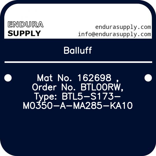 balluff-mat-no-162698-order-no-btl00rw-type-btl5-s173-m0350-a-ma285-ka10