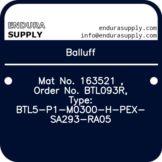 balluff-mat-no-163521-order-no-btl093r-type-btl5-p1-m0300-h-pex-sa293-ra05