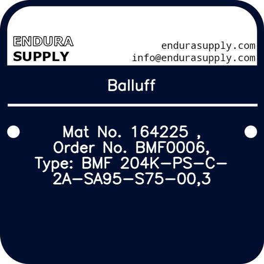 balluff-mat-no-164225-order-no-bmf0006-type-bmf-204k-ps-c-2a-sa95-s75-003