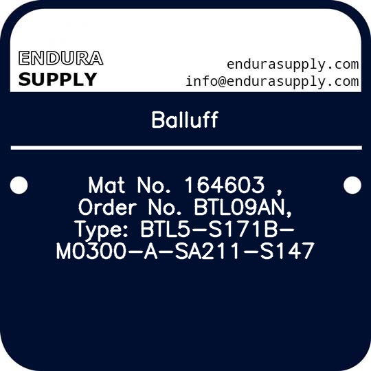 balluff-mat-no-164603-order-no-btl09an-type-btl5-s171b-m0300-a-sa211-s147