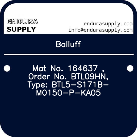 balluff-mat-no-164637-order-no-btl09hn-type-btl5-s171b-m0150-p-ka05