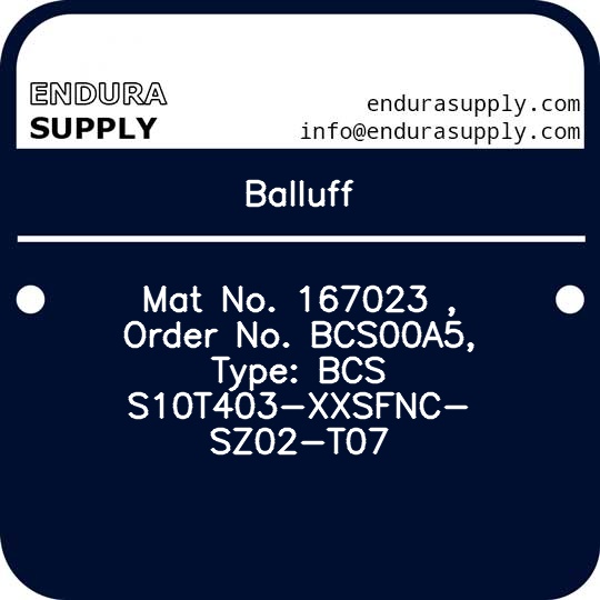 balluff-mat-no-167023-order-no-bcs00a5-type-bcs-s10t403-xxsfnc-sz02-t07