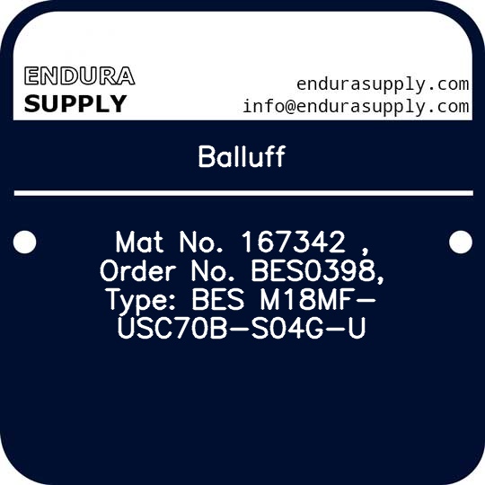balluff-mat-no-167342-order-no-bes0398-type-bes-m18mf-usc70b-s04g-u