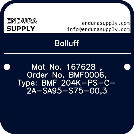 balluff-mat-no-167628-order-no-bmf0006-type-bmf-204k-ps-c-2a-sa95-s75-003