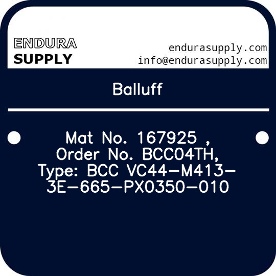balluff-mat-no-167925-order-no-bcc04th-type-bcc-vc44-m413-3e-665-px0350-010