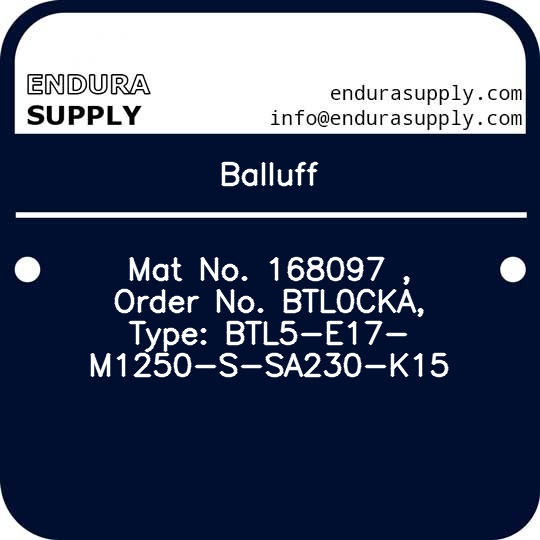 balluff-mat-no-168097-order-no-btl0cka-type-btl5-e17-m1250-s-sa230-k15