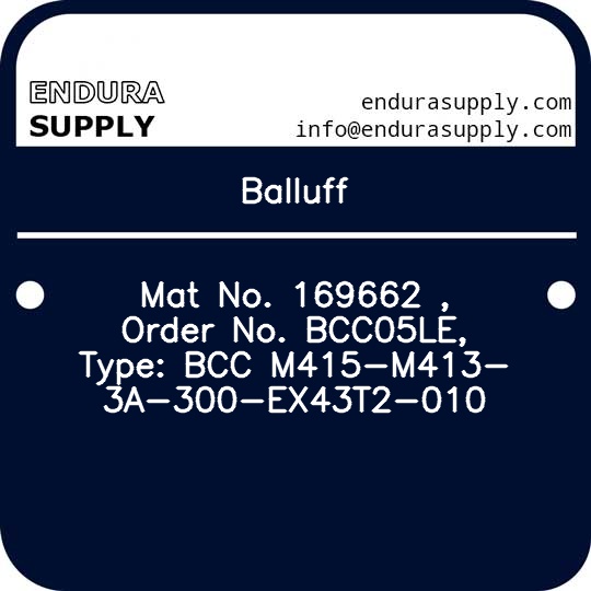 balluff-mat-no-169662-order-no-bcc05le-type-bcc-m415-m413-3a-300-ex43t2-010