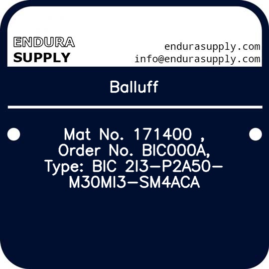 balluff-mat-no-171400-order-no-bic000a-type-bic-2i3-p2a50-m30mi3-sm4aca