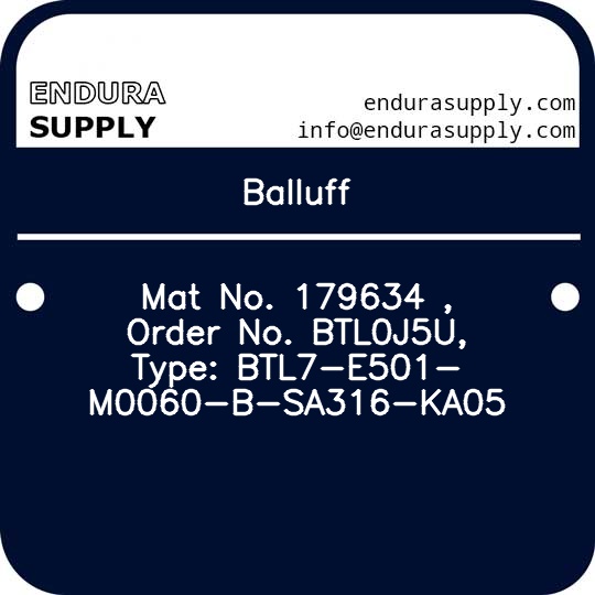 balluff-mat-no-179634-order-no-btl0j5u-type-btl7-e501-m0060-b-sa316-ka05