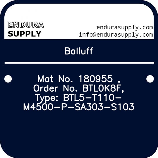 balluff-mat-no-180955-order-no-btl0k8f-type-btl5-t110-m4500-p-sa303-s103