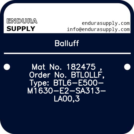 balluff-mat-no-182475-order-no-btl0llf-type-btl6-e500-m1630-e2-sa313-la003