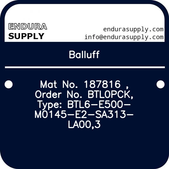 balluff-mat-no-187816-order-no-btl0pck-type-btl6-e500-m0145-e2-sa313-la003