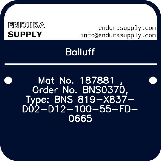 balluff-mat-no-187881-order-no-bns0370-type-bns-819-x837-d02-d12-100-55-fd-0665