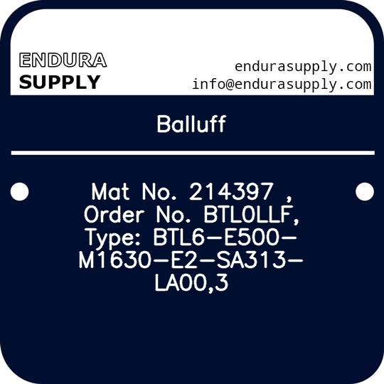 balluff-mat-no-214397-order-no-btl0llf-type-btl6-e500-m1630-e2-sa313-la003