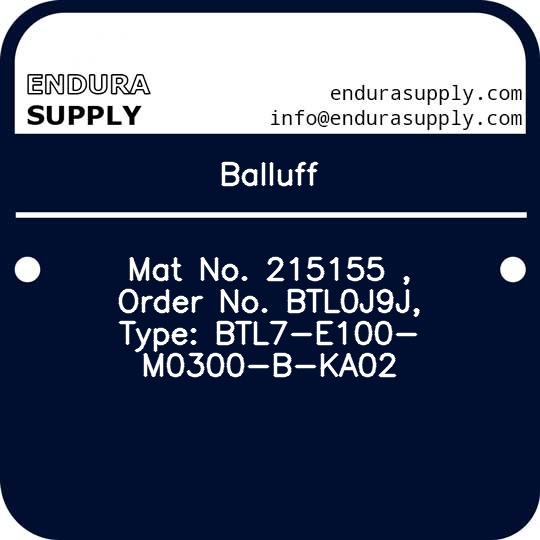 balluff-mat-no-215155-order-no-btl0j9j-type-btl7-e100-m0300-b-ka02