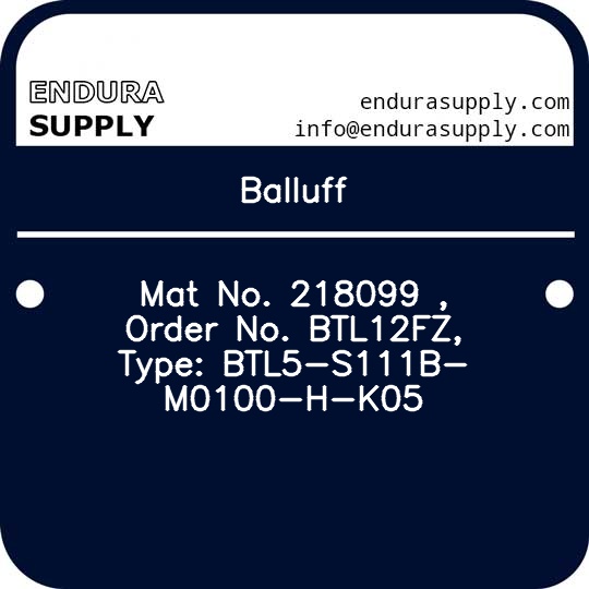 balluff-mat-no-218099-order-no-btl12fz-type-btl5-s111b-m0100-h-k05