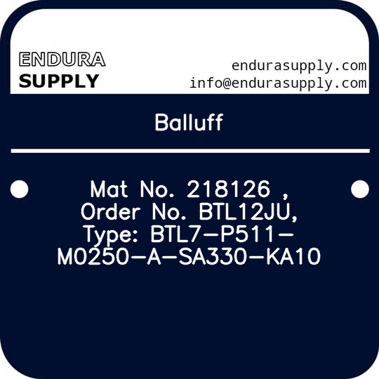 balluff-mat-no-218126-order-no-btl12ju-type-btl7-p511-m0250-a-sa330-ka10