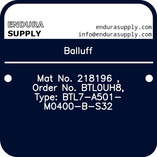 balluff-mat-no-218196-order-no-btl0uh8-type-btl7-a501-m0400-b-s32