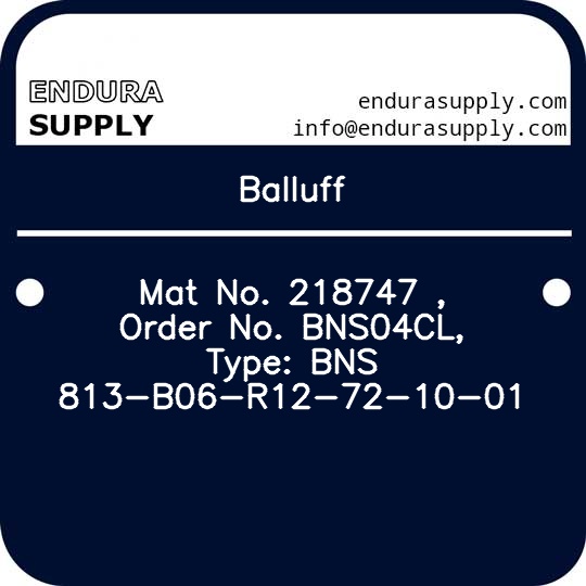 balluff-mat-no-218747-order-no-bns04cl-type-bns-813-b06-r12-72-10-01