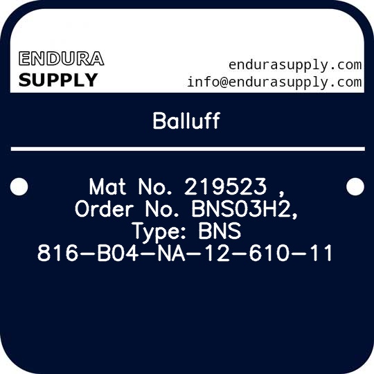 balluff-mat-no-219523-order-no-bns03h2-type-bns-816-b04-na-12-610-11