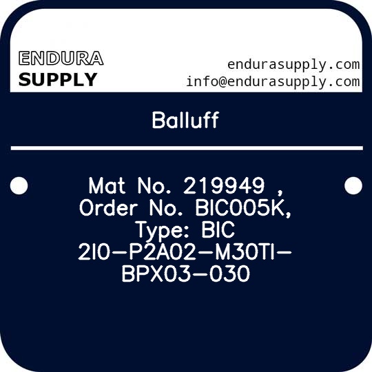 balluff-mat-no-219949-order-no-bic005k-type-bic-2i0-p2a02-m30ti-bpx03-030