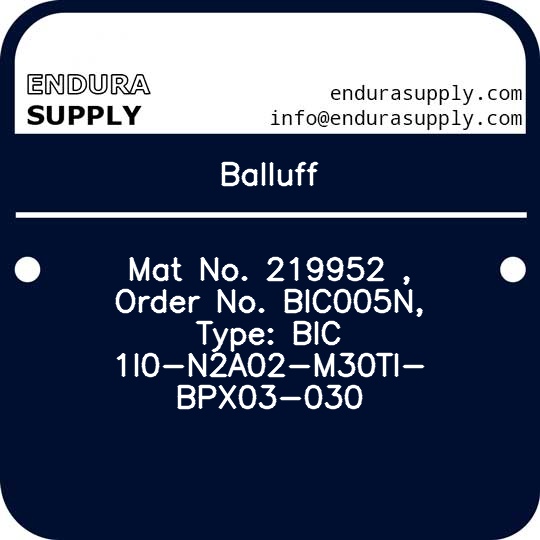 balluff-mat-no-219952-order-no-bic005n-type-bic-1i0-n2a02-m30ti-bpx03-030