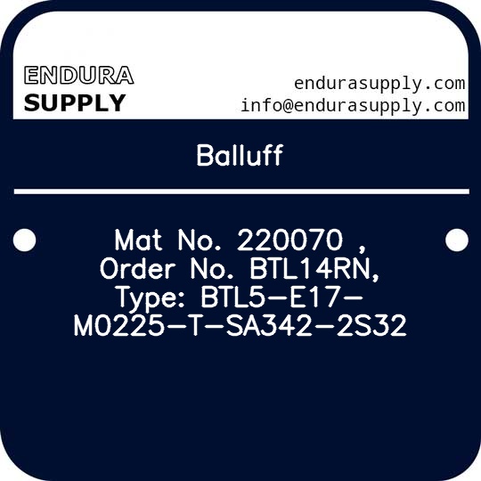 balluff-mat-no-220070-order-no-btl14rn-type-btl5-e17-m0225-t-sa342-2s32